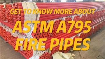 Uzziniet vairāk par ASTM A795 ugunsdzēsības caurulēm